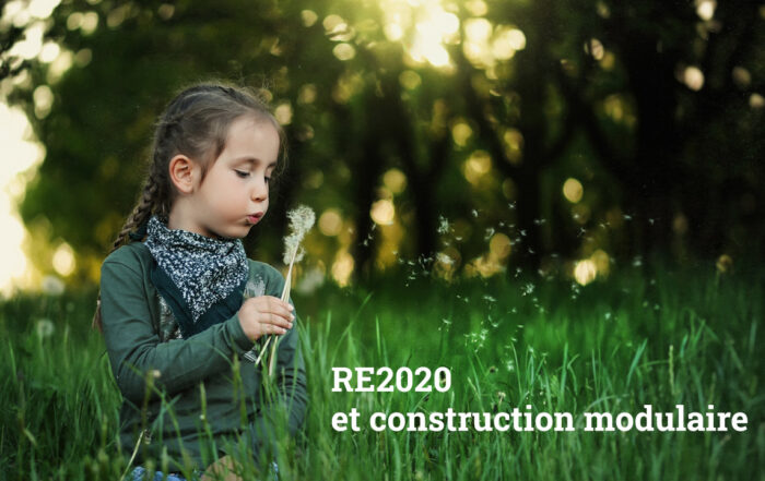 RE2020 et construction modulaire